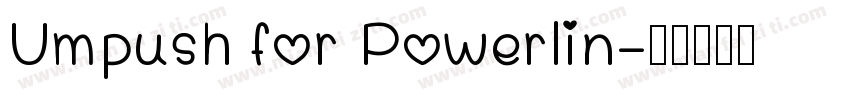 Umpush for Powerlin字体转换